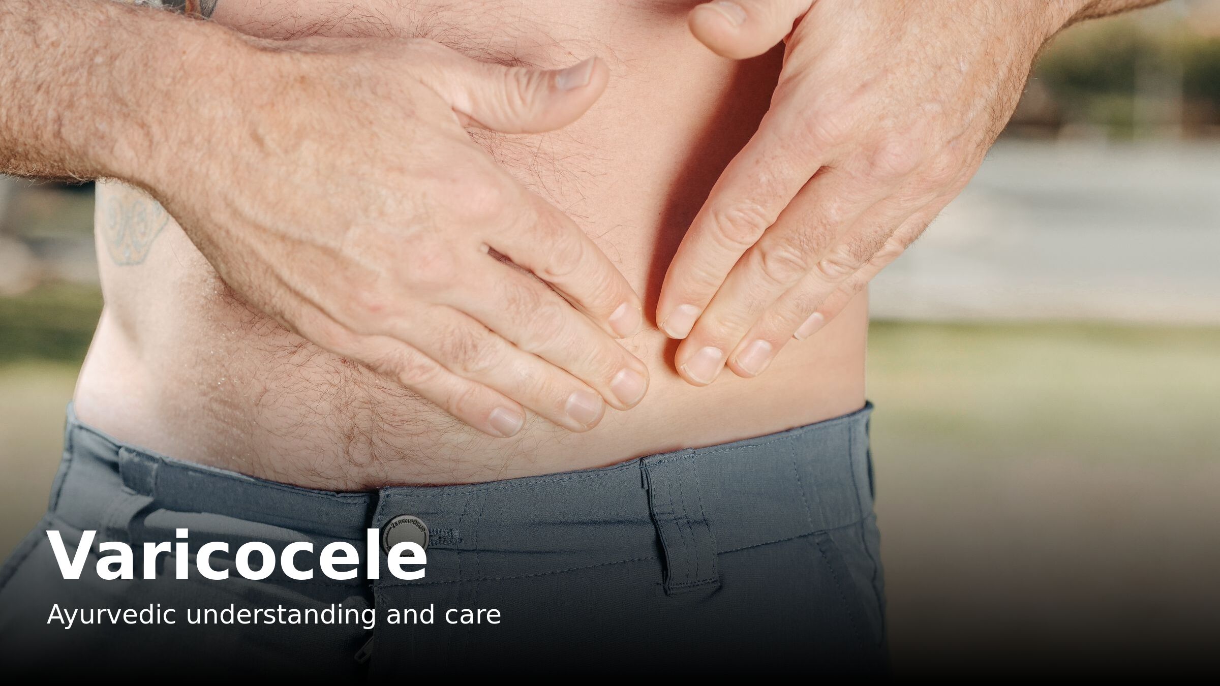 Varicocele Symptoms and Causes Ayurvedic Treatment | Causes & Symptoms